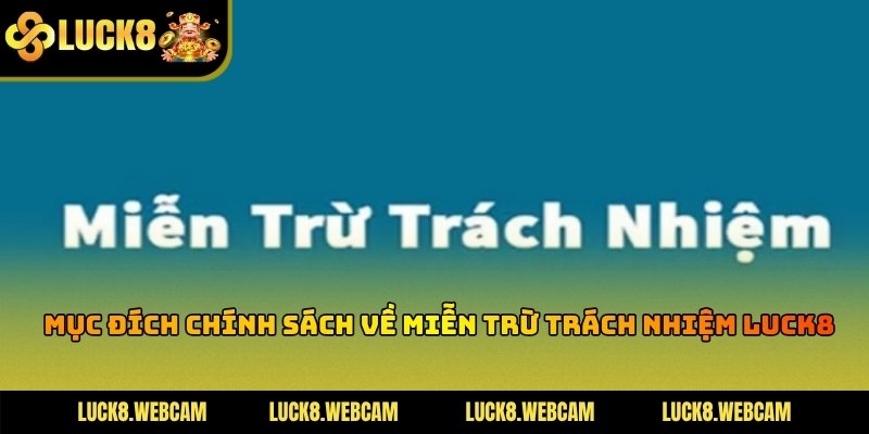 Hình ảnh minh họa các quy định về miễn trừ trách nhiệm tại hệ thống Luck8